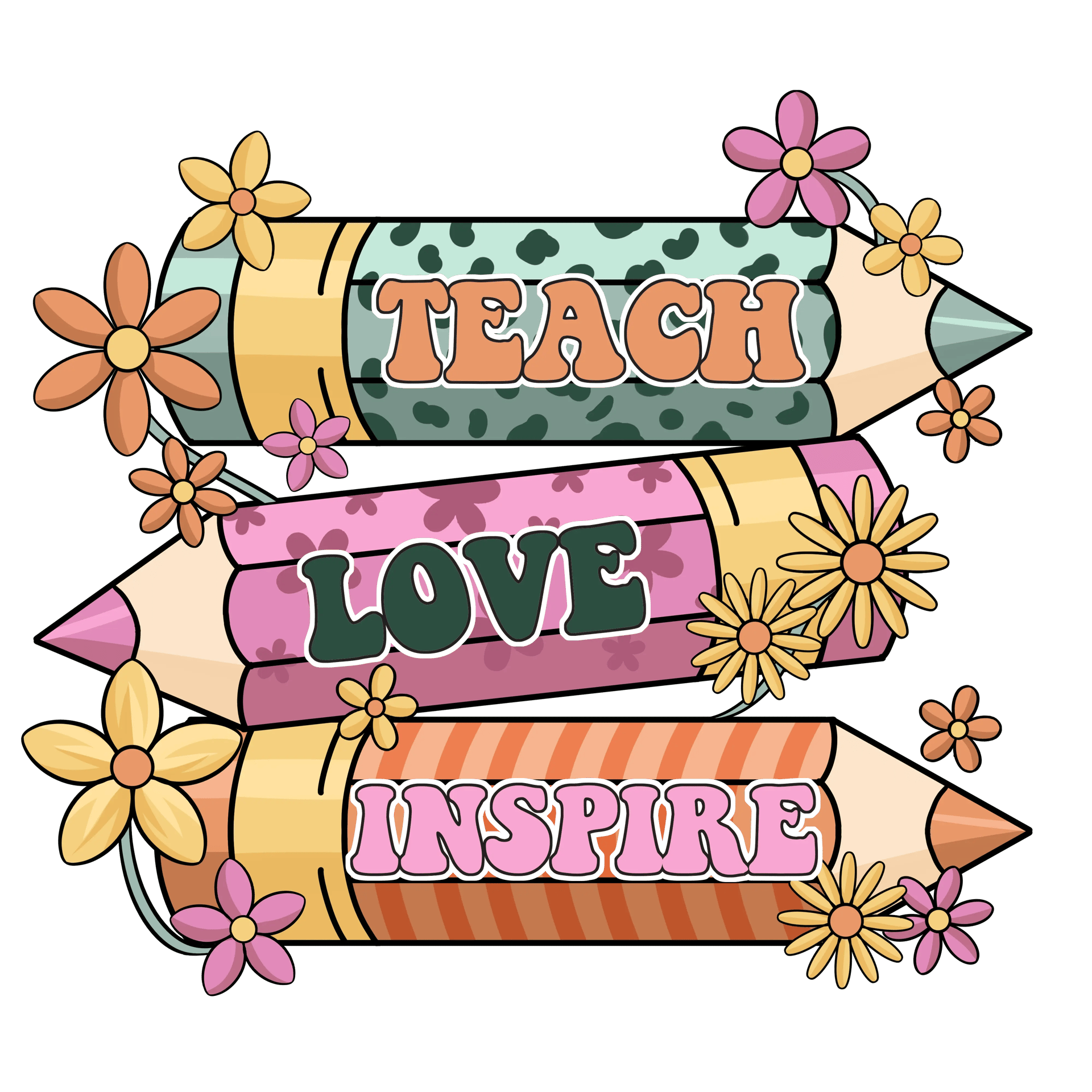 Teach Love Inspire Design - DTF Ready To Press