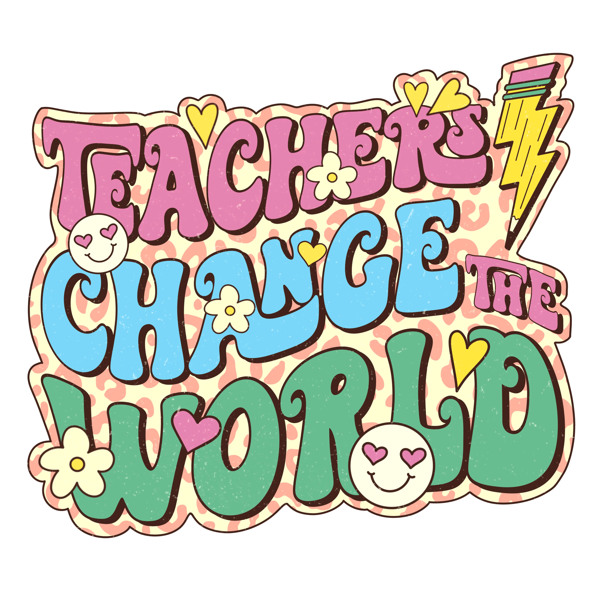 Teachers Change the World Teachers Day Design