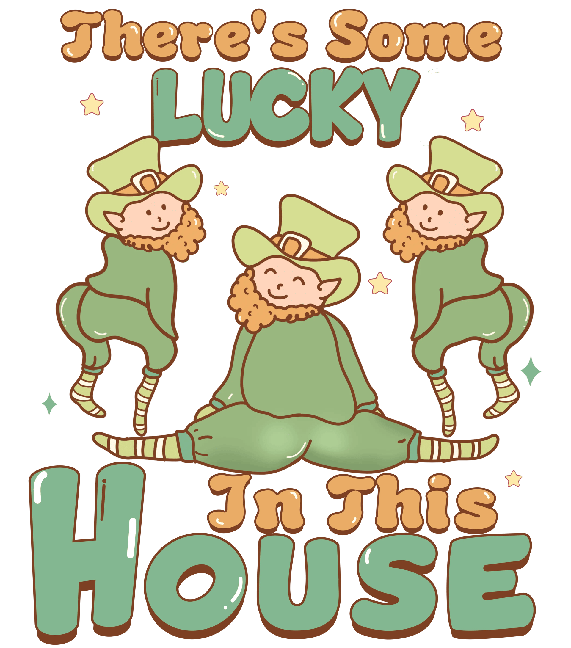 There's Some Lucky In This House Design - DTF Ready To Press