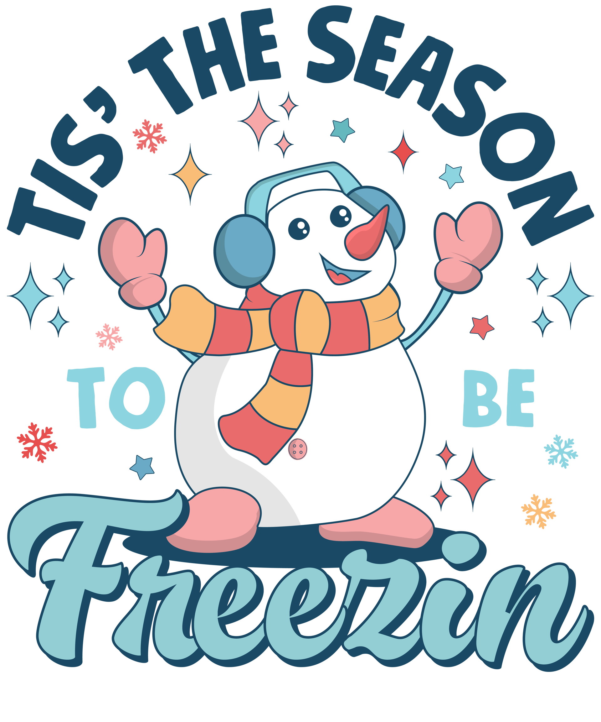 Tis the Season to be Freezin' Snowman - DTF