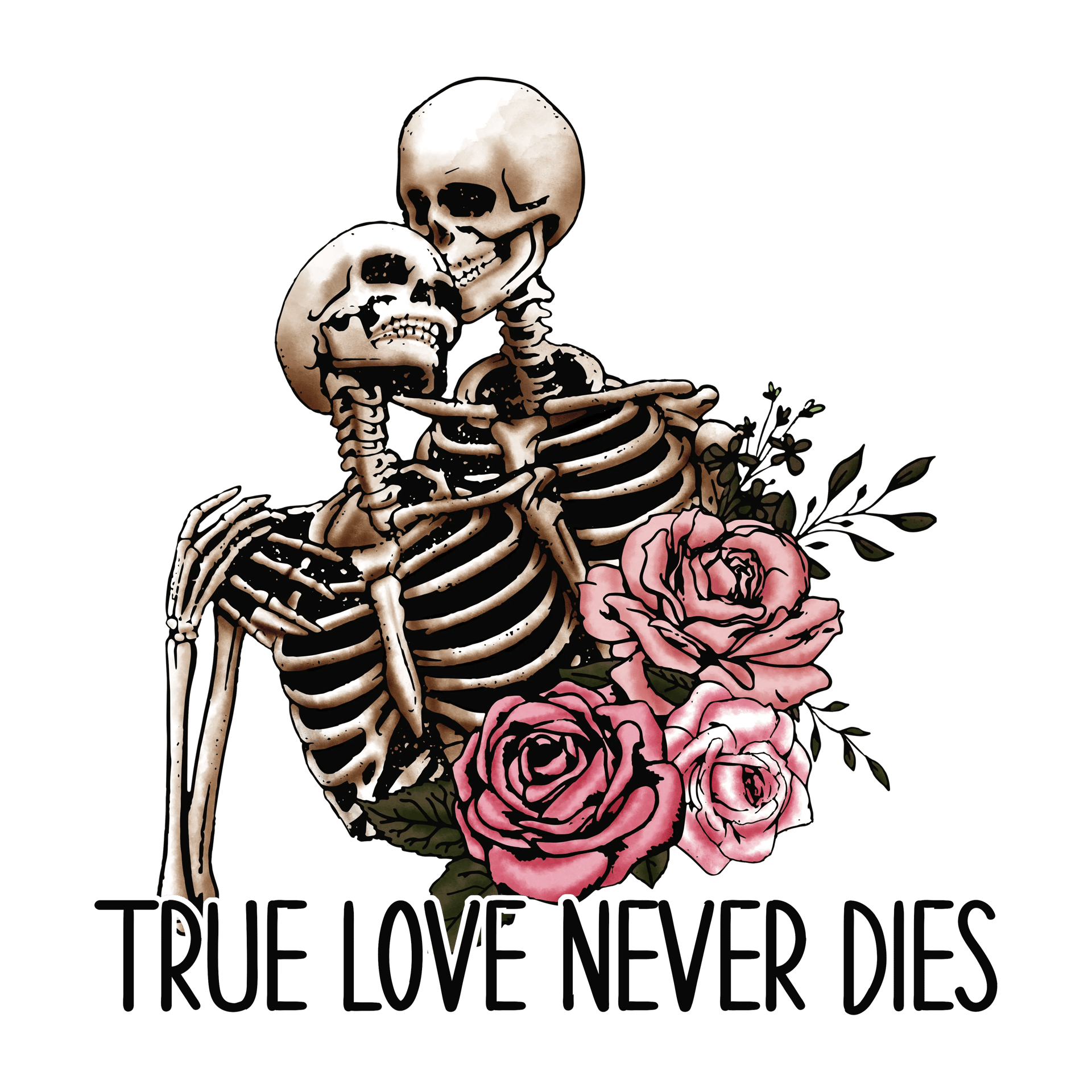 True Love Never Dies Valentine's Day Design